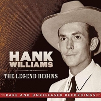 Williams,Hank - The Legend Begins