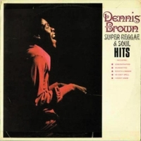 Dennis Brown - Super Reggae And Soul Hits