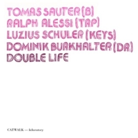 T. Sauter/R. Alessi/L. Schuler/D. Burkhalter - Double Life