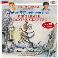 Rolf Zuckowski - Rales Musikmärchen - Die Bremer Stadtmusikanten