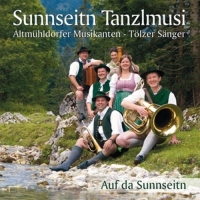 Tölzer Sänger/Sunnseit'n/Altmühldorfer - Auf da Sunnseitn