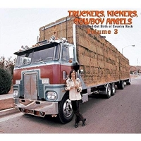 Various - Truckers,Kickers,Cowboy Angels Vol.3