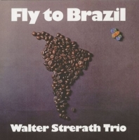 Strerath Trio,Walter - Fly To Brazil (Vinyl)