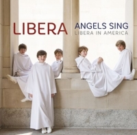Libera - Angels Sing (Libera In America)