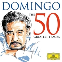 Plácido Domingo - Domingo - The 50 Greatest Tracks