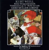 Raudales/Müller-Lorenz/MRO - Violinkonzert/Berlin im Licht/Kl.Dreigroschenmusik