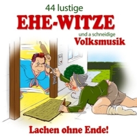 Various - 44 lustige Ehe-Witze und a schneidige Volksmusik