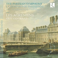 Karthäuser/Cohen-Akenine/van Waas/Les Agremens - Die Sinfonie in Paris