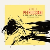 Petrucciani,Michel - Both Worlds Live (North Sea Jazz Festival)/2CD+DVD