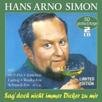 Hans Arno Simon - Sag' doch nicht immer Dicker zu mir - 50 Erfolge