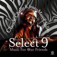 Diverse - Select 09 - Music For Our Friends - Claude Challe & Jean-Marc Challe