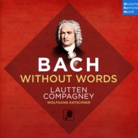 Lautten Compagney - Bach without words