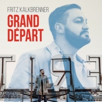 Kalkbrenner,Fritz - Grand Depart (Deluxe Edition)