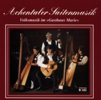 Achentaler Saitenmusik - Volksmusik im Gasthaus Marie