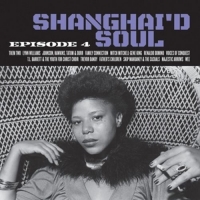 Various - Shanghai'd Soul: Episode 4