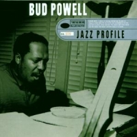 Bud Powell - Jazz Profile: Bud Powell