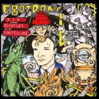 Egotronic - Die Richtige Einstellung (Reissue+Download)
