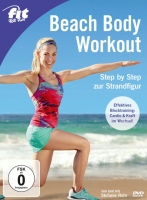 Elli Becker - Fit for Fun - Beach Body Workout: Step by Step zur Strandfigur