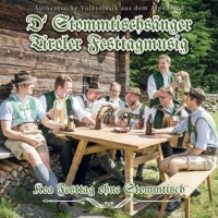 D' Stommtischsänger/Tiroler Festtagsmusi - Koa Festtag ohne Stommtisch