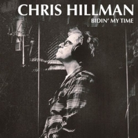 Hillman,Chris - Bidin? My Time