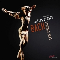Berger,Julius - BACH-Cage/Choräle