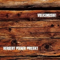 Pixner,Herber Projekt - Volksmusik!