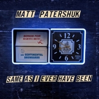 Patershuk,Matt - Same As I Ever Been