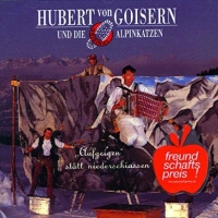 Hubert von Goisern und die Original Alpinkatzen - Aufgeigen statt niederschiassen