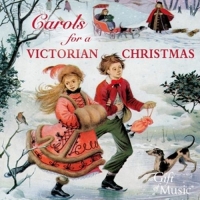 Various - Carols for a Victorian Christmas