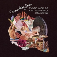 Stimulator Jones - Exotic Worlds And Masterful