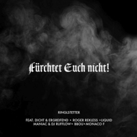RINGLSTETTER Feat. DICHT & ERGREIFEND,BBOU - Fürchtet Euch Nicht!