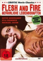 Bernhardt,Kevin/Denier,Lydie - Flesh And Fire-Gefährliche Leidenschaften Uncut