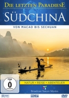 Die letzten Paradiese - Südchina-Von Macao bis Sechu