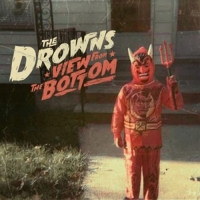 Drowns,The - View From The Bottom (Col.Vinyl/Download)