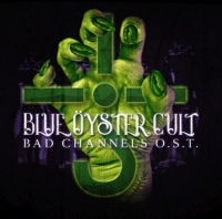 Blue Öyster Cult - Bad Channels O.S.T.