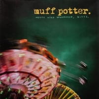Muff Potter - Heute wird gewonnen,bitte (Reissue)