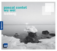 Pascal Contet/Wu Wei - Iceberg