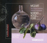Ensemble Respighi Orchestra,Federico Ferri - Mozart-The 5 Violinkonzerte-Sinfonia Concert