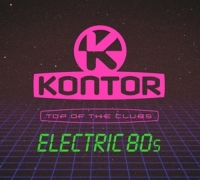 Various - Kontor Top Of The Clubs-Electric 80s