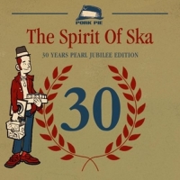 Various - The Spirit Of Ska-30 Years Pearl Jubilee Edition