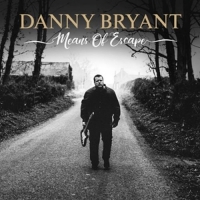 Bryant,Danny - Means Of Escape