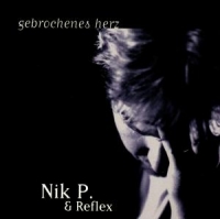 Nik P. & Reflex - Gebrochenes Herz