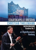 Thielemann,Christian/Staatskapelle Dresden - Bruckner: Sinfonie 2