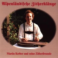 Kerber Martin - Alpenländische Zitherklänge