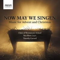 Garrard/Bloor/Choir of Westminster School - Now may we singen-Musik zu Advent und Weihnachte