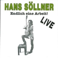 Hans Söllner - Endlich eine Arbeit