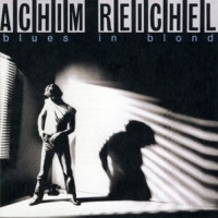 Reichel,Achim - Blues in Blond (+Bonus LP)
