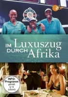 Dokumentation - Im Luxuszug durch Afrika