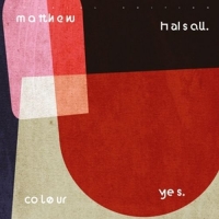 Halsall,Matthew - Colour Yes (Special Edition)