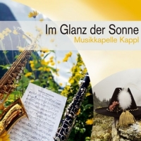 Musikkapelle Kappl/Dorfmusikanten - Im Glanz der Sonne